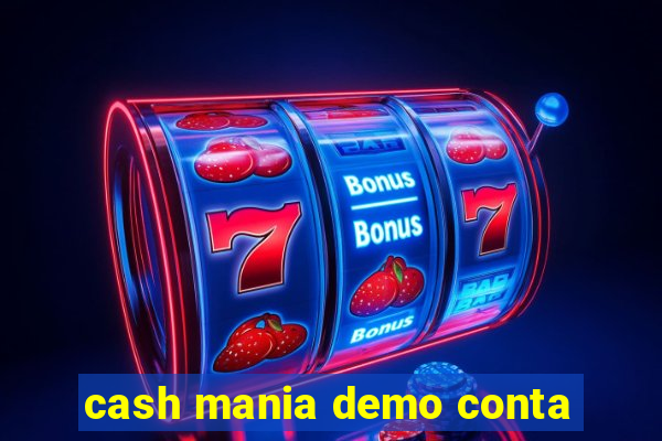 cash mania demo conta